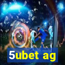 5ubet ag